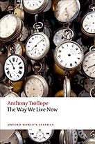 The Way We Live Now by Anthony Trollope