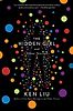 The Hidden Girl and Other Stories by Ken Liu